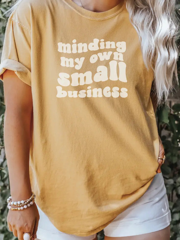 Minding My Own Small Business Tee - Renegade Revival