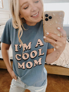 I'm A Cool Mom Tee - Renegade Revival
